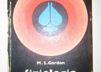 Fizjologia zwierząt - M.S.Gordon / fizjologia / biologia