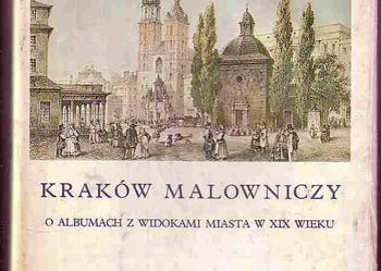 (2948) KRAKÓW MALOWNICZY O ALBUMACH Z WIDOKAMI MIASTA W XIX WIEKU – JERZY BANACH