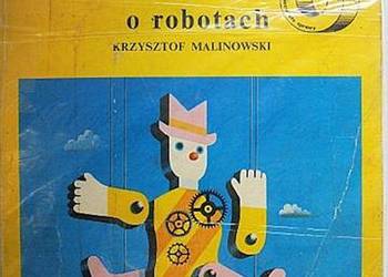 OPOWIEŚĆ O ROBOTACH - MALINOWSKI K.