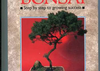 BONSAI Step by step to growing success - Dave Pike