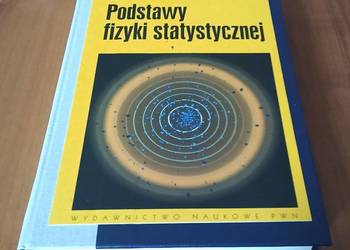 Podstawy fizyki statystycznej / Kerson Huang TWARDA 2006