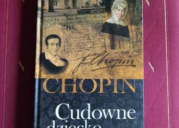 książka płyty dvd film Chopin Cudowne dziecko Fryderyk Chopin