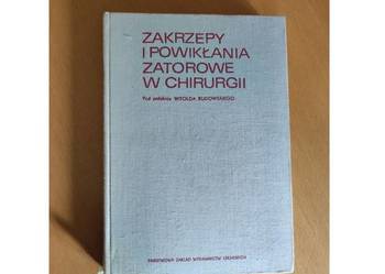 Zakrzepy i powikłania zatorowe w chirurgii Witold Rudowski