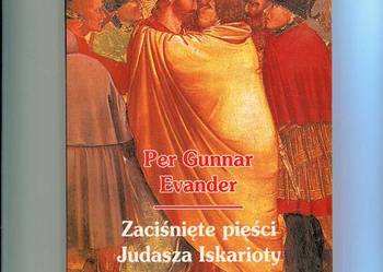 Zaciśnięte pięści Judasza Iskarioty - Evander Zaciśnięte pięści Judasza Iskarioty - Evander