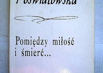 Pomiędzy miłość i śmierć... - Halina Poświatowska/FA