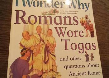 I wonder why romans wore togas. Po angielsku!