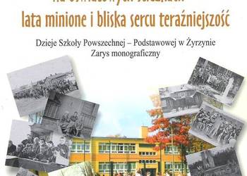 Na oświatowych ścieżkach - lata minione i bliska sercu teraź