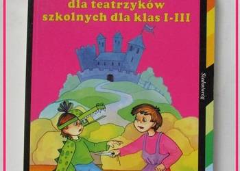 Wybór scenariuszy dla teatrzyków szkolnych dla klas I-III/teatrzyk/szkołą