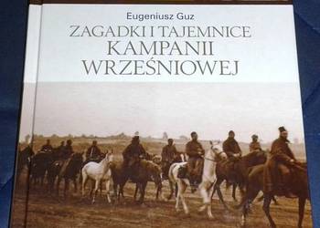 Zagadki i tajemnice kampanii wrześniowej - Eugeniusz Guz