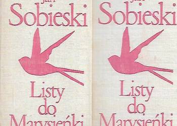 Listy do Marysieńki - J. Sobieski - 2 tomy.
