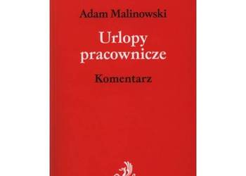 Urlopy pracownicze. Komentarz Adam Malinowski Urlopy pracownicze. Komentarz Adam Malinowski