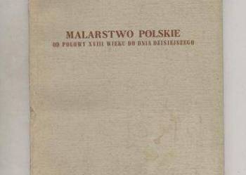 Malarstwo polskie od połowy XVIII wieku do dnia dzisiej