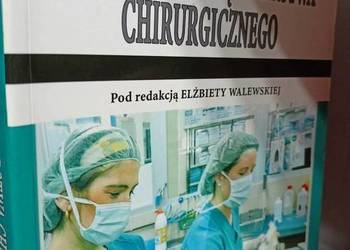 Podstawy pielęgniarstwa chirurgicznego podręczniki szkolne