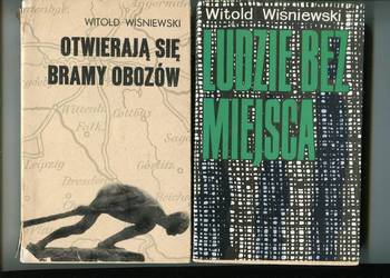 Ludzie bez miejsca , Otwierają się bramy obozów - Witold Wiśniewski