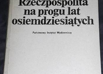 Rzeczpospolita na progu lat osiemdziesiatych - M. Rakowski