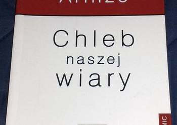 Chleb naszej wiary - Francis Arinze