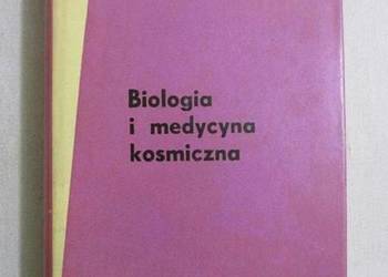 BIOLOGIA I MEDYCYNA KOSMICZNA