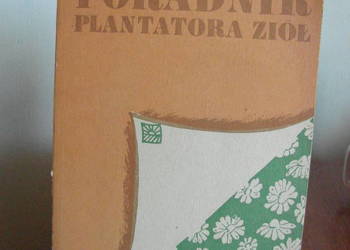 Poradnik plantatora ziół