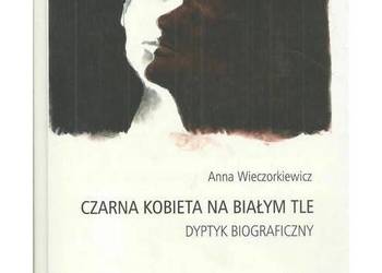 Czarna kobieta na białym tle. Dyptyk biograficzny