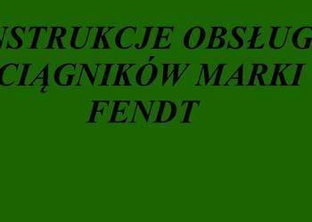 Instrukcję OBSŁUGI do ciągników marki FENDT