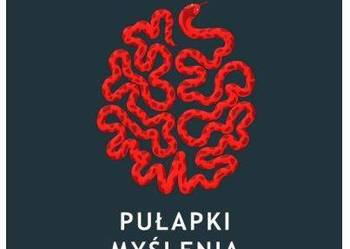 NOWA Pułapki myślenia Daniel Kahneman