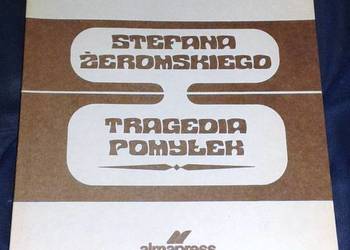 Tragedia pomyłek - Stefana Żeromskiego