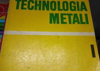 Technologia metali 1 okoniewski książki kondratowicza podręczniki szkolne