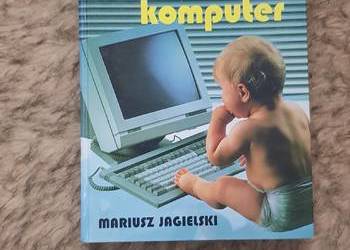 Książka zrozumieć i polubić komputer