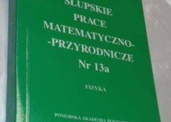 Słupskie Prace Matematyczno - Przyrodnicze 13A