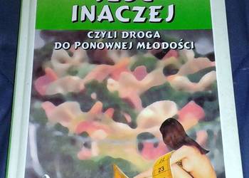 Jeść inaczej czyli droga do ponownej młodości - J. Biernat