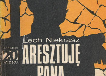 Aresztuję pana,prezydencie... - L. Niekrasz.
