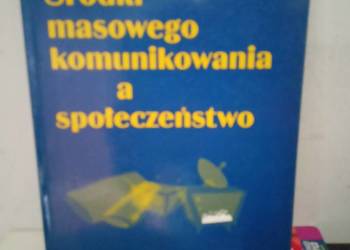 Środki masowego komunikowania w społeczeństwie książki kondratowicza