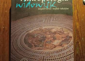Antropologia widowisk - zagadnienia i wybór tekstów, wydanie II
