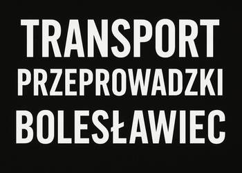 Transport / przeprowadzki Bolesławiec