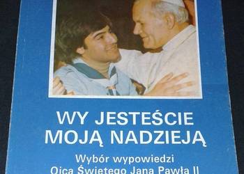 Wy jesteście moją nadzieją - Jan Paweł II