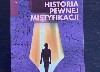 Peter Carey - Historia pewnej mistyfikacji (praktycznie nowa)