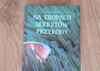 Na tropach sekretów przyrody (KSIĄŻKA)