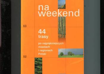 Polska na weekend 44 trasy