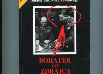Sprawa pułkownika Kuklińskiego  Bohater czy zdrajca