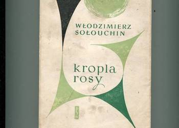 Kropla rosy - Włodzimierz Sołouchin