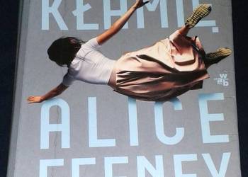 Czasami kłamię - Alice Feeney