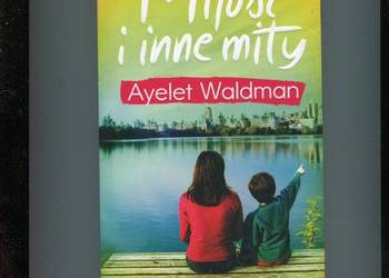 Miłość i inne mity - Ayelet Waldman