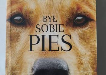 BYŁ SOBIE PIES – William Bruce Cameron
