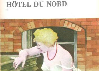 Hotel du Nord- Eugene Dabit.