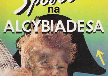 Sposób na Alcybiadesa - E. Niziurski.