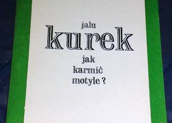 Jak karmić motyle? - Jalu Kurek