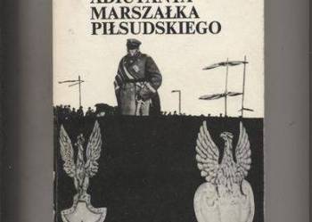 Pamiętnik adiutanta Marszałka Piłsudskiego - Lepecki