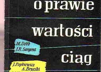 (4919) DYSKUSJI O PRAWIE WARTOŚCI CIĄG DALSZY – M. DOBB, J.R. SARGENT, J. POPKIEWICZ, A. BRZESKI, S.J. KUROWSKI I INNI