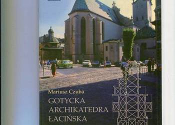 Gotycka architektura łacińska we Lwowie