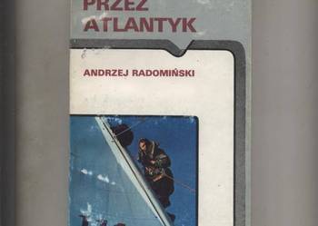 Okrakiem przez Atlantyk - Radomiński
